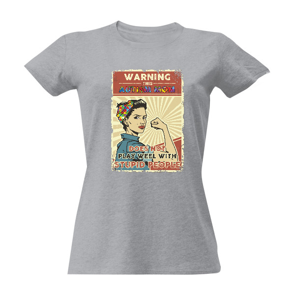 T-shirt Warning this autism mom 
